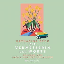 Hörbuch Die Vermesserin der Worte (ungekürzt)  - Autor Katharina Seck   - gelesen von Inka Lioba Bretschneider