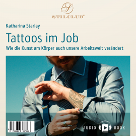 Hörbuch Tattoos im Job  - Autor Katharina Starlay   - gelesen von Katharina Starlay