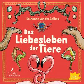 Hörbuch Das Liebesleben der Tiere  - Autor Katharina von der Gathen   - gelesen von Schauspielergruppe