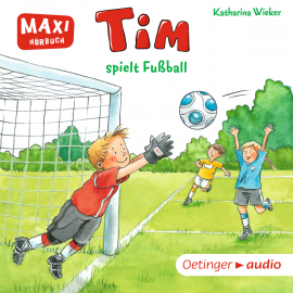 Hörbuch MAXI Tim spielt Fußball  - Autor Katharina Wieker   - gelesen von Konstantin Graudus