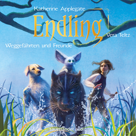Hörbuch Endling - Weggefährten und Freunde - Die Endling-Trilogie, Band 2 (Ungekürzte Lesung)  - Autor Katherine Applegate   - gelesen von Vera Teltz