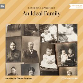 Hörbuch An Ideal Family (Unabridged)  - Autor Katherine Mansfield   - gelesen von Edward Gardiner