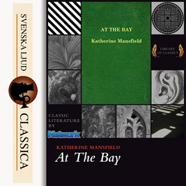 Hörbuch At the Bay  - Autor Katherine Mansfield   - gelesen von Luci Burgoyne