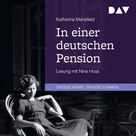 Hörbuch In einer deutschen Pension (Gekürzt)  - Autor Katherine Mansfield   - gelesen von Nina Hoss