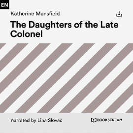 Hörbuch The Daughters of the Late Colonel  - Autor Katherine Mansfield   - gelesen von Schauspielergruppe