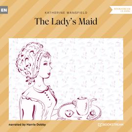 Hörbuch The Lady's Maid (Unabridged)  - Autor Katherine Mansfield   - gelesen von Harrie Dobby