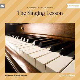 Hörbuch The Singing Lesson (Unabridged)  - Autor Katherine Mansfield   - gelesen von Hiral Varsani