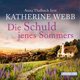 Hörbuch Die Schuld jenes Sommers  - Autor Katherine Webb   - gelesen von Anna Thalbach