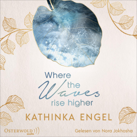 Hörbuch Where the Waves Rise Higher (Shetland-Love-Reihe 2)  - Autor Kathinka Engel   - gelesen von Schauspielergruppe