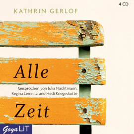 Hörbuch Alle Zeit  - Autor Kathrin Gerlof   - gelesen von Schauspielergruppe