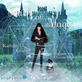 Hörbuch Touch of Magic  - Autor Kathrin Graber   - gelesen von Christin Burk