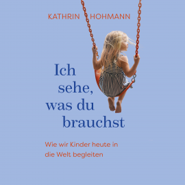 Hörbuch Ich sehe, was du brauchst  - Autor Kathrin Hohmann   - gelesen von Sandra Busch