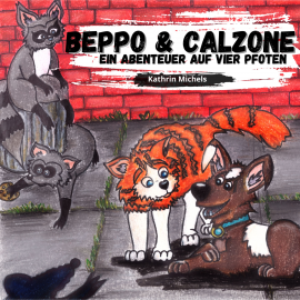 Hörbuch Beppo & Calzone  - Autor Kathrin Michels   - gelesen von Lucas Blasius