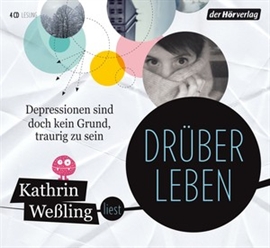 Hörbuch Drüberleben  - Autor Kathrin Weßling   - gelesen von Kathrin Weßling