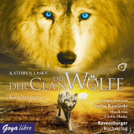 Hörbuch Der Clan der Wölfe. Knochenmagier  - Autor Kathryn Lasky   - gelesen von Stefan Kaminski