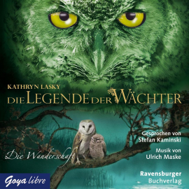 Hörbuch Die Legende der Wächter 02: Die Wanderschaft  - Autor Kathryn Lasky   - gelesen von Stefan Kaminski