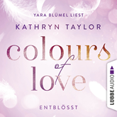 Hörbuch Entblößt (Colours of Love 2)  - Autor Kathryn Taylor   - gelesen von Yara Blümel
