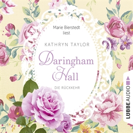 Hörbuch Die Rückkehr (Daringham Hall 3)  - Autor Kathryn Taylor   - gelesen von Marie Bierstedt