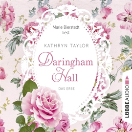 Hörbuch Das Erbe (Daringham Hall 1)  - Autor Kathryn Taylor   - gelesen von Marie Bierstedt