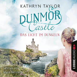 Hörbuch Das Licht im Dunkeln (Dunmor Castle 1)  - Autor Kathryn Taylor   - gelesen von Marie Bierstedt