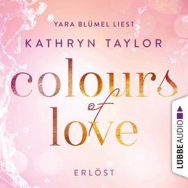 Hörbuch Erlöst - Colours of Love  - Autor Kathryn Taylor   - gelesen von Yara Blümel