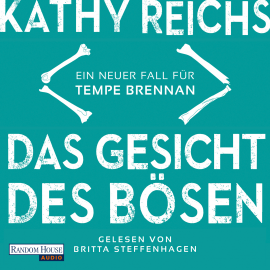 Hörbuch Das Gesicht des Bösen  - Autor Kathy Reichs   - gelesen von Britta Steffenhagen