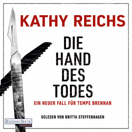 Hörbuch Die Hand des Todes  - Autor Kathy Reichs   - gelesen von Britta Steffenhagen