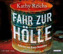Hörbuch Fahr zur Hölle  - Autor Kathy Reichs   - gelesen von Ranja Bonalana