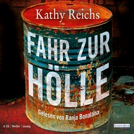 Hörbuch Fahr zur Hölle  - Autor Kathy Reichs   - gelesen von Klaus Berr