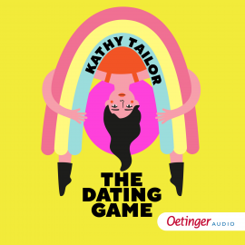 Hörbuch The Dating Game  - Autor Kathy Tailor   - gelesen von Nina Reithmeier
