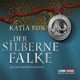 Hörbuch Der silberne Falke  - Autor Katia Fox   - gelesen von Dana Geissler