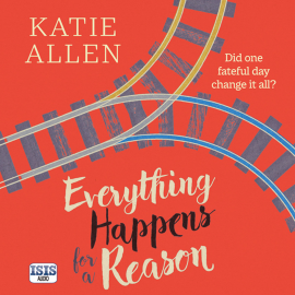 Hörbuch Everything Happens for a Reason  - Autor Katie Allen   - gelesen von Nicky Diss