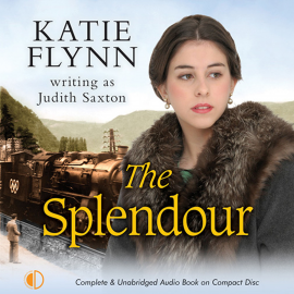 Hörbuch The Splendour  - Autor Katie Flynn writing as Judith Saxton   - gelesen von Anne Dover