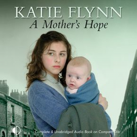 Hörbuch A Mother's Hope  - Autor Katie Flynn   - gelesen von Anne Dover