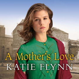Hörbuch A Mother's Love  - Autor Katie Flynn   - gelesen von Anne Dover