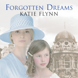 Hörbuch Forgotten Dreams  - Autor Katie Flynn   - gelesen von Anne Dover