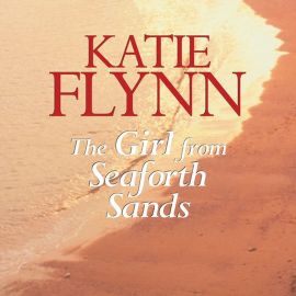 Hörbuch The Girl from Seaforth Sands  - Autor Katie Flynn   - gelesen von Anne Dover
