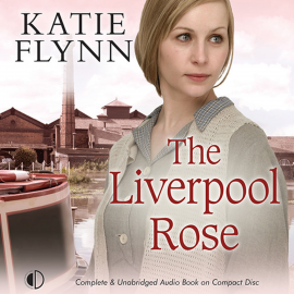 Hörbuch The Liverpool Rose  - Autor Katie Flynn   - gelesen von Anne Dover