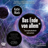 Hörbuch Das Ende von Allem*  - Autor Katie Mack   - gelesen von Ursula Berlinghof