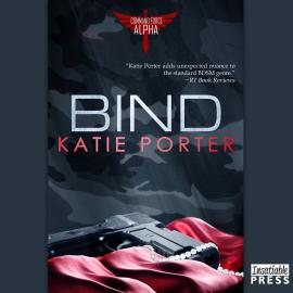 Hörbuch Bind - Command Force Alpha, Book 3 (Unabridged)  - Autor Katie Porter   - gelesen von Pippa Jayne