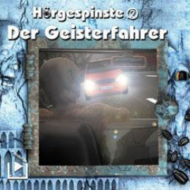Hörbuch Hörgespinste 2 - Der Geisterfahrer  - Autor Katja Behnke   - gelesen von Schauspielergruppe