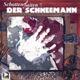 Hörbuch Schattensaiten 01 - Der Schneemann  - Autor Katja Behnke   - gelesen von Schauspielergruppe