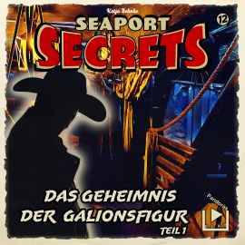 Hörbuch Seaport Secrets 12 – Das Geheimnis der Galionsfigur Teil 1  - Autor Katja Behnke   - gelesen von Schauspielergruppe