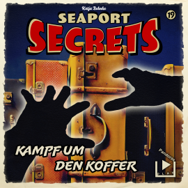 Hörbuch Seaport Secrets 19 - Kampf um den Koffer  - Autor Katja Behnke   - gelesen von Schauspielergruppe