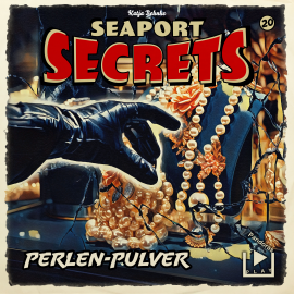 Hörbuch Seaport Secrets 20 - Perlen Pulver  - Autor Katja Behnke   - gelesen von Schauspielergruppe