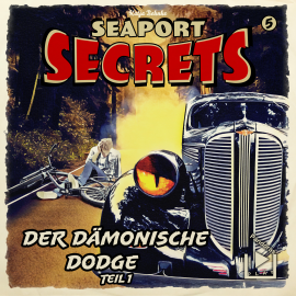 Hörbuch Seaport Secrets 5 – Der dämonische Dodge Teil 1  - Autor Katja Behnke   - gelesen von Schauspielergruppe