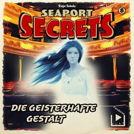 Hörbuch Seaport Secrets 8 - Die geisterhafte Gestalt  - Autor Katja Behnke   - gelesen von Schauspielergruppe