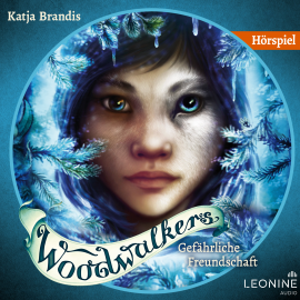 Hörbuch Woodwalkers - Gefährliche Freundschaft – Das Hörspiel  - Autor Katja Brandis   - gelesen von Schauspielergruppe