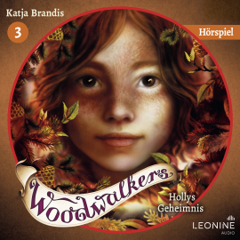 Hörbuch Woodwalkers - Hollys Geheimnis – Das Hörspiel  - Autor Katja Brandis   - gelesen von Schauspielergruppe
