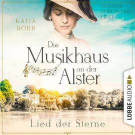 Hörbuch Lied der Sterne - Das Musikhaus an der Alster, Teil 1 (Ungekürzt)  - Autor Katja Dörr   - gelesen von Corinna Dorenkamp